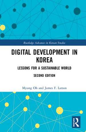 Digital Development in Korea: Lessons for a Sustainable World de Myung Oh