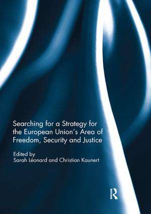 Searching for a Strategy for the European Union’s Area of Freedom, Security and Justice de Sarah Leonard