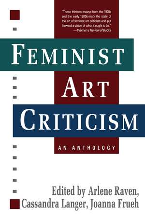 Feminist Art Criticism: An Anthology de Arlene Raven