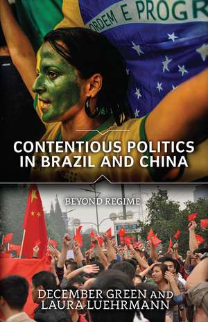 Contentious Politics in Brazil and China: Beyond Regime de December Green