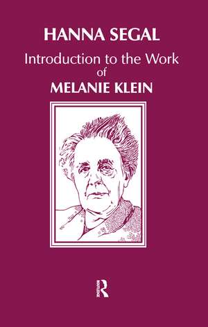 Introduction to the Work of Melanie Klein de Hanna Segal