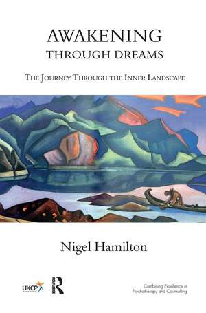 Awakening Through Dreams: The Journey Through the Inner Landscape de Nigel Hamilton