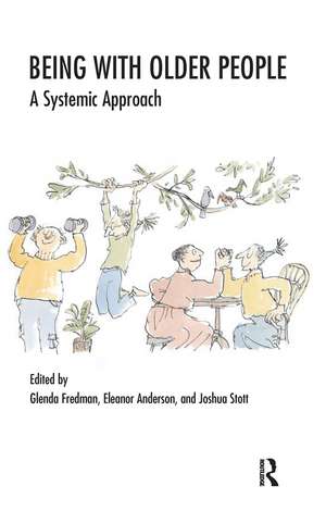 Being with Older People: A Systemic Approach de Eleanor Anderson