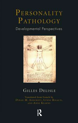 Personality Pathology: Developmental Perspectives de Gilles Delisle