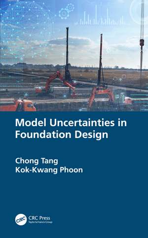 Model Uncertainties in Foundation Design de Chong Tang