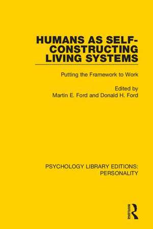 Humans as Self-Constructing Living Systems: Putting the Framework to Work de Martin E. Ford