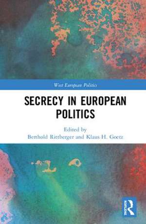 Secrecy in European Politics de Berthold Rittberger