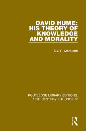 David Hume: His Theory of Knowledge and Morality de D.G.C. MacNabb