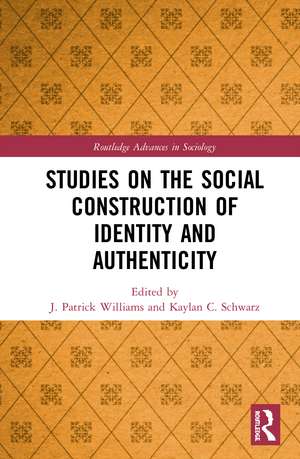 Studies on the Social Construction of Identity and Authenticity de J. Patrick Williams