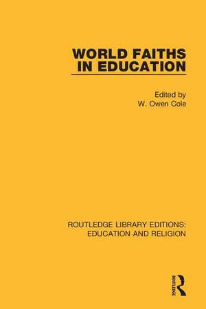 World Faiths in Education de W. Owen Cole