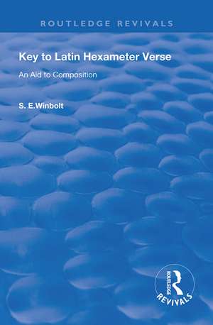 Key to Latin Hexameter Verse: An Aid to Composition de S. E. Winbolt