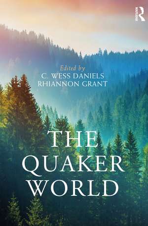 The Quaker World de C. Wess Daniels