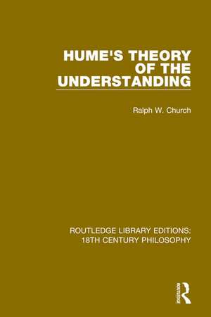 Hume's Theory of the Understanding de Ralph W. Church