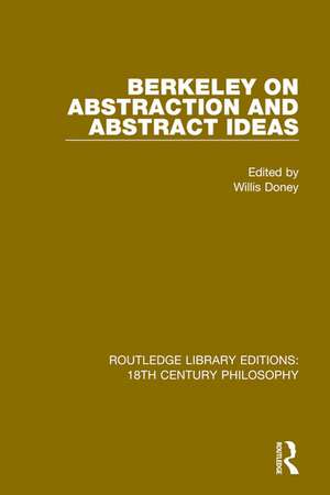 Berkeley on Abstraction and Abstract Ideas de Willis Doney