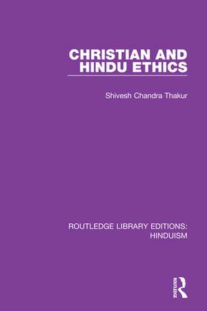 Christian and Hindu Ethics de Shivesh Chandra Thakur