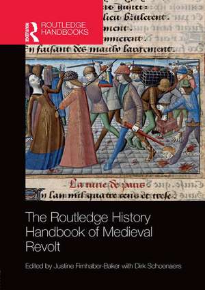 The Routledge History Handbook of Medieval Revolt de Justine Firnhaber-Baker