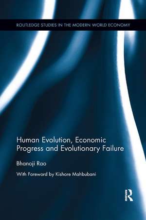 Human Evolution, Economic Progress and Evolutionary Failure de Bhanoji Rao