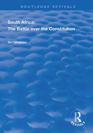 South Africa: The Battle over the Constitution de Siri Gloppen