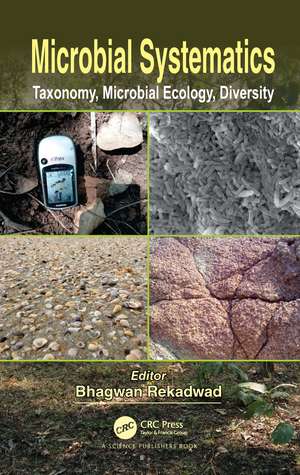 Microbial Systematics: Taxonomy, Microbial Ecology, Diversity de Bhagwan Rekadwad