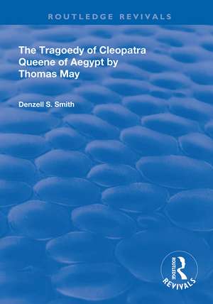 The Tragedy of Cleopatra: Queene of Aegypt de Denzell S. Smith