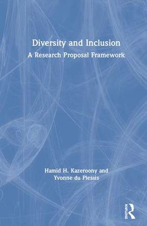 Diversity and Inclusion: A Research Proposal Framework de Hamid H. Kazeroony