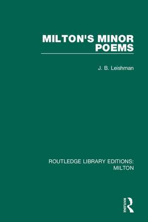 Milton's Minor Poems de J. B. Leishman