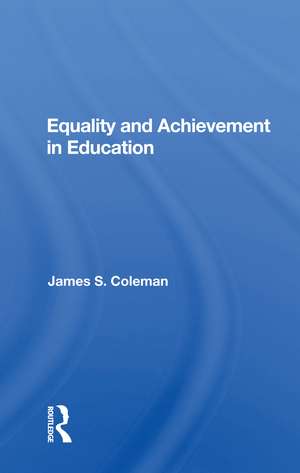 Equality and Achievement in Education de James S. Coleman