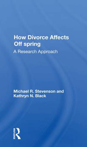 How Divorce Affects Offspring: A Research Approach de Michael R. Stevenson