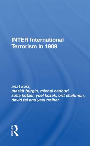 Inter: International Terrorism In 1989 de Anat Kurz