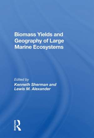 Biomass Yields And Geography Of Large Marine Ecosystems de Kenneth Sherman