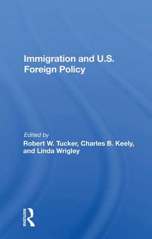 Immigration And U.s. Foreign Policy de Robert W. Tucker