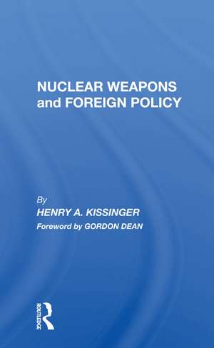 Nuclear Weapons And Foreign Policy de Henry A. Kissinger