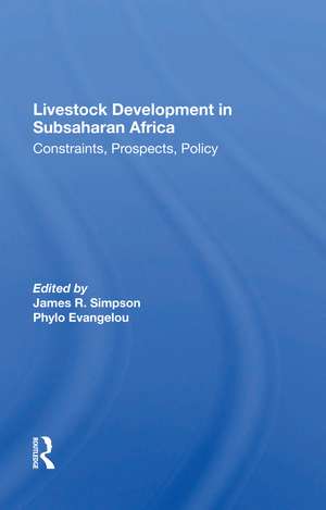 Livestock Development In Subsaharan Africa: Constraints, Prospects, Policy de James R Simpson