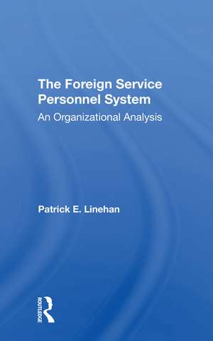 The Foreign Service Personnel System de Patrick E. Linehan