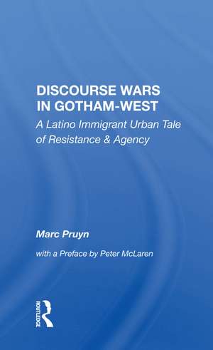 Discourse Wars In Gotham-west: A Latino Immigrant Urban Tale Of Resistance And Agency de Marc Pruyn