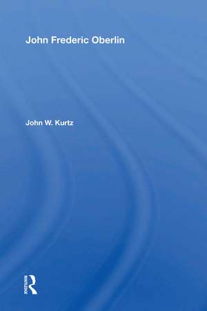 John Frederick Oberlin de John W. Kurtz