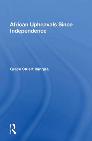 African Upheavals Since Independence de Grace Stuart Ibingira