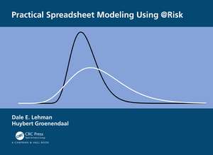 Practical Spreadsheet Modeling Using @Risk de Dale Lehman