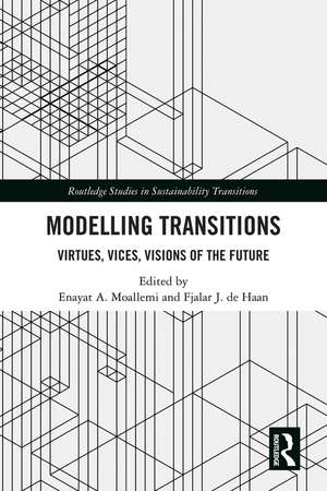 Modelling Transitions: Virtues, Vices, Visions of the Future de Enayat A. Moallemi