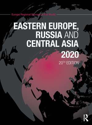 Eastern Europe, Russia and Central Asia 2020 de Europa Publications