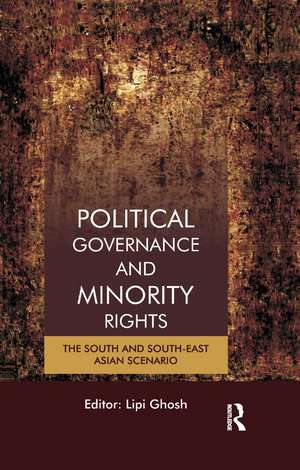 Political Governance and Minority Rights: The South and South-East Asian Scenario de Lipi Ghosh