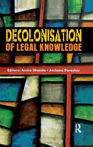 Decolonisation of Legal Knowledge de Amita Dhanda