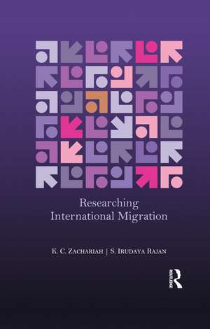 Researching International Migration: Lessons from the Kerala Experience de K. C. Zachariah