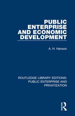 Public Enterprise and Economic Development de A. H. Hanson