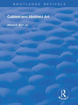 Cubism and Abstract Art de Alfred H. Barr, Jr.