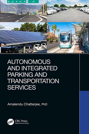 Autonomous and Integrated Parking and Transportation Services de Amalendu Chatterjee