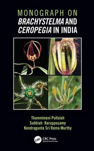 Monograph on Brachystelma and Ceropegia in India de Thammineni Pullaiah