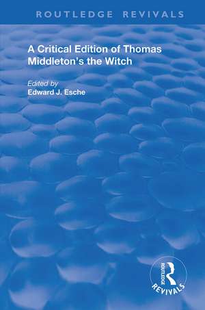 A Critical Edition of Thomas Middleton's The Witch de Thomas Middleton