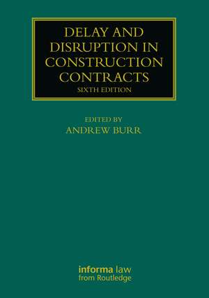 Delay and Disruption in Construction Contracts de Andrew Burr