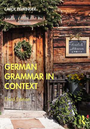 German Grammar in Context de Carol Fehringer